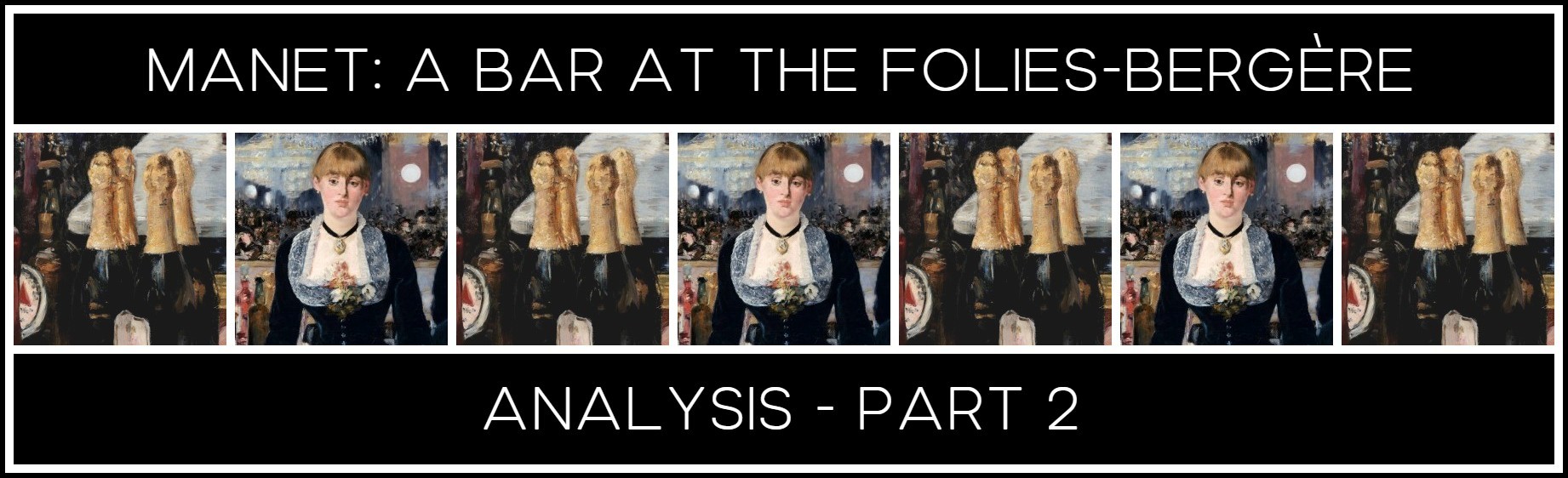 1a-manet-bar-folies-bergere-analysis-2-mara-marietta